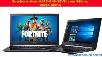Notebook Acer A515-51G-58VH com 940mx preço ótimo para rodar Games notebook Gamer boa jogabilidade jogos mais pesados é bom baixar os gráficos