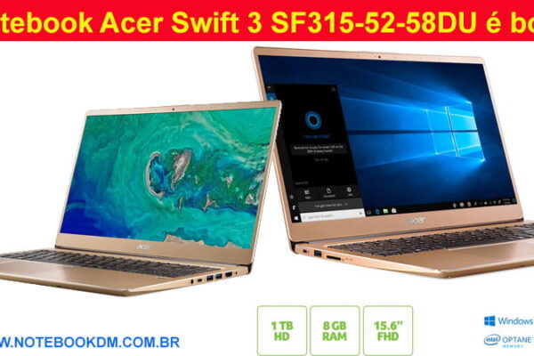 Notebook Acer Swift 3 SF315-52-58DU é bom para trabalhar, estudar roda alguns Jogos Leves Trabalhe com edições de vídeos tela Full HD com tecnologia IPS