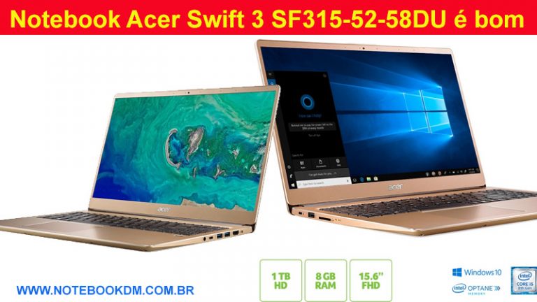 Notebook Acer Swift 3 SF315-52-58DU é bom para trabalhar, estudar roda alguns Jogos Leves Trabalhe com edições de vídeos tela Full HD com tecnologia IPS