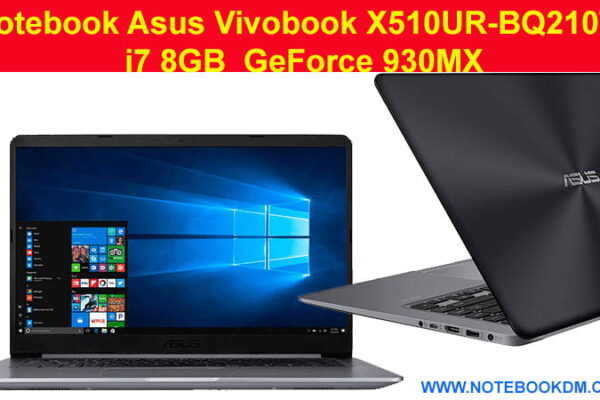 Notebook Asus Vivobook X510UR-BQ210T Intel Core i7 8GB GeForce 930MX de 2GB 1TB Tela Nano Edge 15,6. Um modelo com uma das melhores telas
