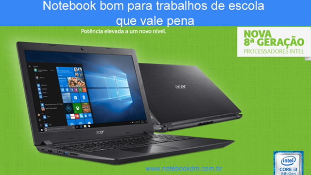 Notebook bom para trabalhos de escola que vale pena e que seja bom tarefas pesquisas aplicativos Notebook bom para trabalhos escolares hardwares avançados