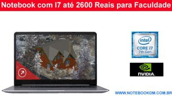 Notebook com I7 até 2600 Reais para Faculdade,trabalhos para rodar jogos Notebook Asus Vivobook X510UR-BQ210T R$2.549,99 se pagar com aplicativo AME