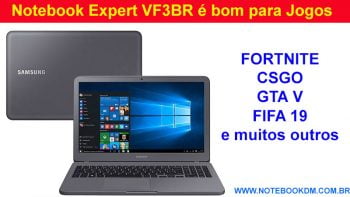 Notebook Expert VF3BR é bom para Jogos hardwares e tecnologias Notebook Samsung tem Processador I7, 8 Gigas de RAM e uma placa de vídeo dedicada