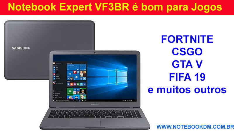 Notebook Expert VF3BR é bom para Jogos hardwares e tecnologias Notebook Samsung tem Processador I7, 8 Gigas de RAM e uma placa de vídeo dedicada