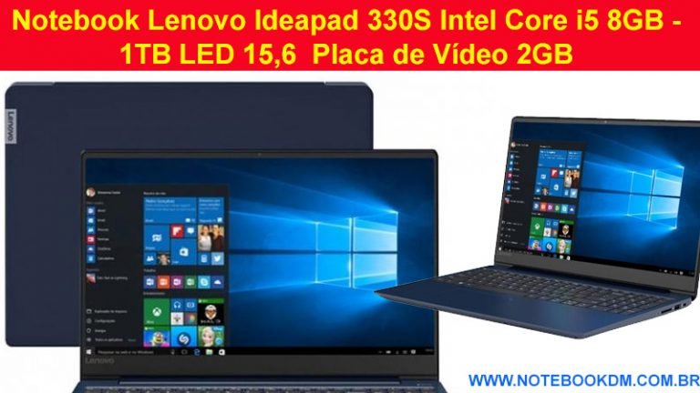 Notebook Lenovo Ideapad 330S Intel Core i5 8GB - 1TB LED 15,6 Placa de Vídeo 2GB trabalhar, estudar rodar jogos ótimos hardwares da nova geração velocidade