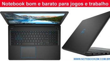 Notebook bom e barato para jogos e trabalho Dell Gaming G3-3579-A10P, que é um excelente notebook para jogos trabalhar de uma forma mais equilibrada
