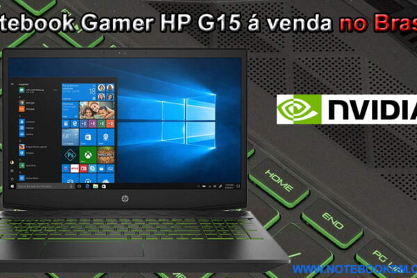 Notebook Gamer HP G15 á venda no Brasil Um modelo com ótima configuração para rodar a maioria dos jogos no gráfico máximo GTX 1060 de 3 Gigas de Memória