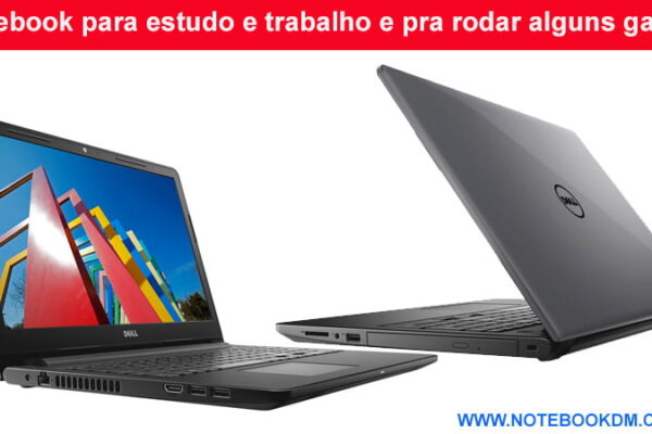 Notebook para estudo e trabalho e pra rodar alguns games uma ótima opção para quem precisa de um excelente Notebook Dell Inspiron i15-3576-A70.