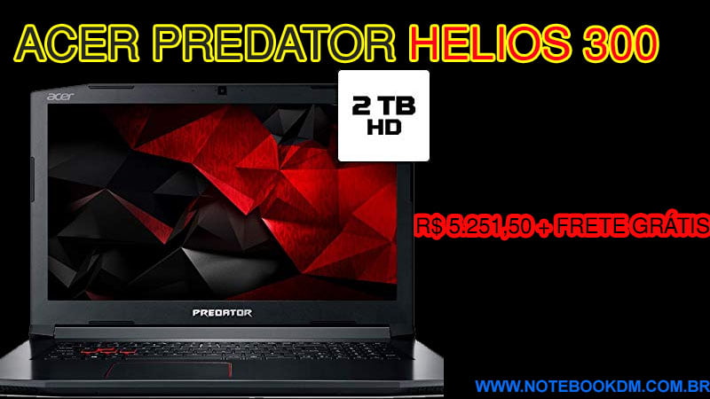 Notebook para jogos Acer Predator Helios 300 O Notebook Gamer Acer Predator Helios 300 é um ótimo modelo para rodar jogos pesados em 2019....