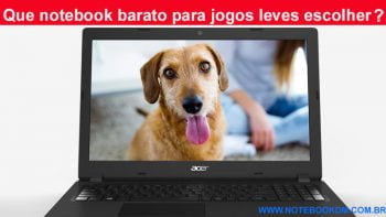 Que notebook barato para jogos leves escolher Notebook básico mais para estudos, mas deseja rodar jogos leves, então qual modelo deve escolher ?