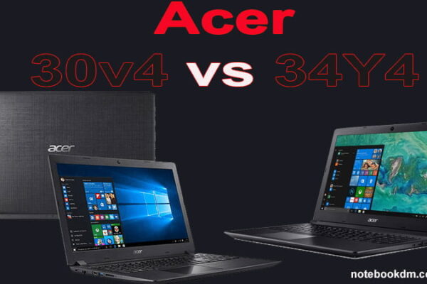 Qual notebook é melhor, Acer 30V4 ou Acer 34Y4 Qual é o melhor modelo