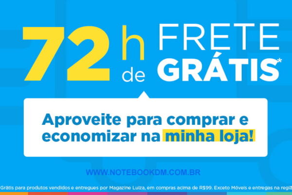 Frete Grátis 72 Horas Para Comprar Online campanha é válida a partir do dia 18/02/2019 até 20/02/2019 ! Frete Grátis para produtos acima de R$99 Informática