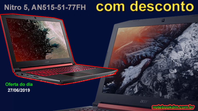 Nitro 5 77FH em Promoção