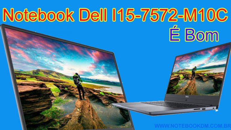 Notebook Dell I15-7572-M10C É Bom / Ficha Técnica / Drivers Para Download
