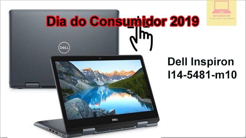 Dell Inspiron I14-5481-m10 na semana do consumidor 2019