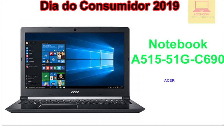 Notebook A515-51G-C690 na semana do consumidor 2019