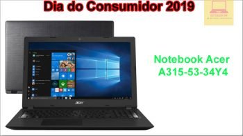 Notebook Acer A315-53-34Y4 na Semana do consumidor 2019