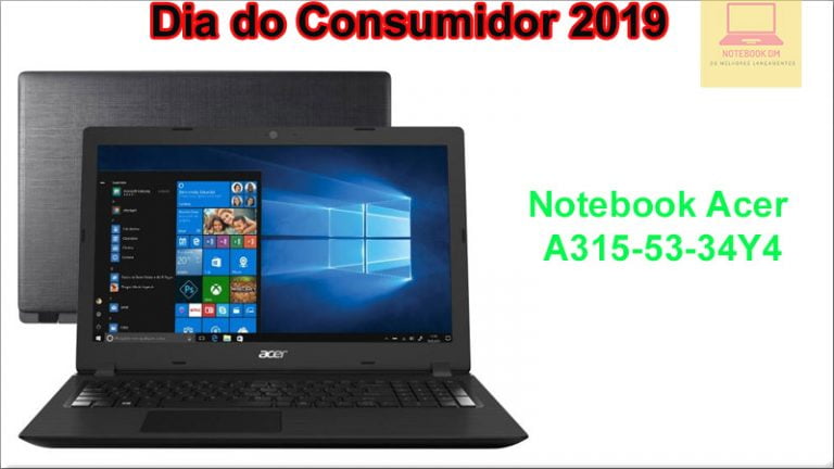 Notebook Acer A315-53-34Y4 na Semana do consumidor 2019