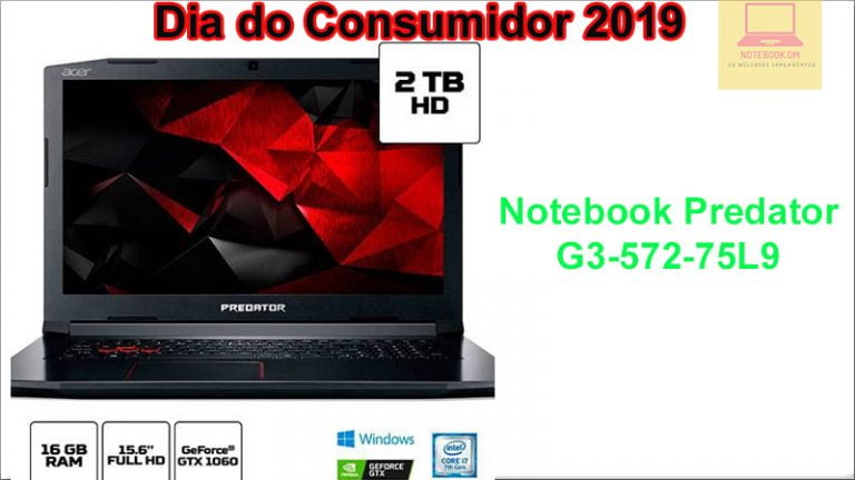 Notebook Predator G3-572-75L9 na semana do consumidor 2019