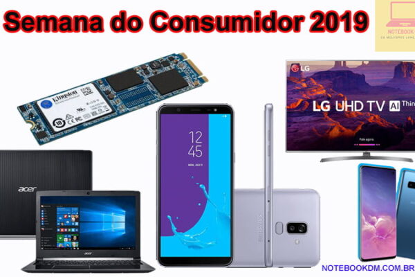 Promoção de Notebook na Semana do consumidor 2019