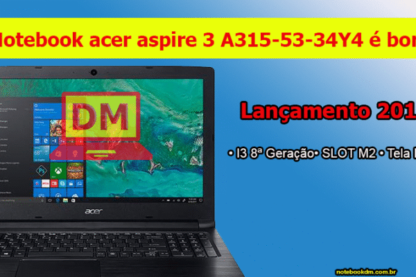 Notebook acer aspire 3 A315-53-34Y4 é bom para estudar e para realizar pequenas tarefas diárias.