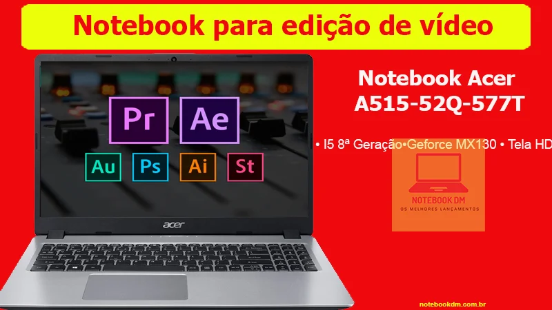 Notebook para edição de vídeo com bom custo