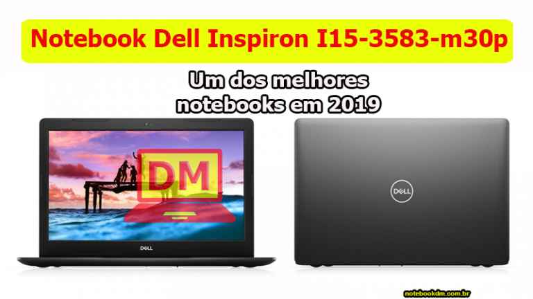 Notebook Dell Inspiron I15-3583-m30p é bom para trabalhar