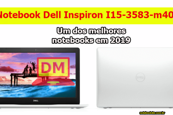 Notebook Dell Inspiron I15-3583-m40b: Um modelo intermediário