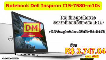 Notebook Dell Inspiron I15-7580-m10s: Um modelo com ótimo custo benefício em dia de promoções.
