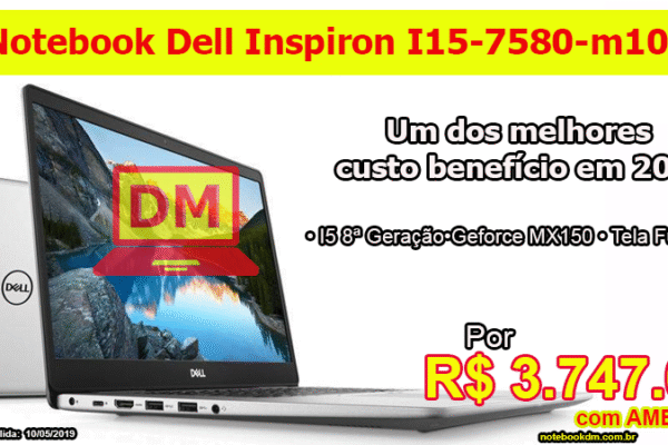 Notebook Dell Inspiron I15-7580-m10s: Um modelo com ótimo custo benefício em dia de promoções.