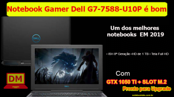 Notebook Gamer Dell G7-7588-U10P é bom