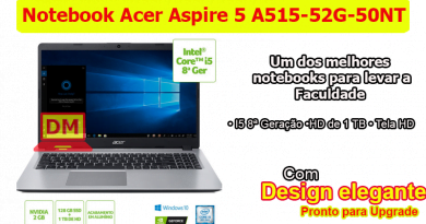 Notebook Acer Aspire 5 A515-52G-50NT: Um modelo intermediário com ótima configuração e custo benefício.