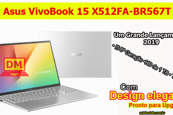 Notebook Asus VivoBook 15 X512FA-BR567T foi lançado