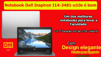 O Notebook Dell Inspiron I14-3481-u10s é bom para LEVAR á faculdade e para realizar diversas tarefas básicas do dia a dia.