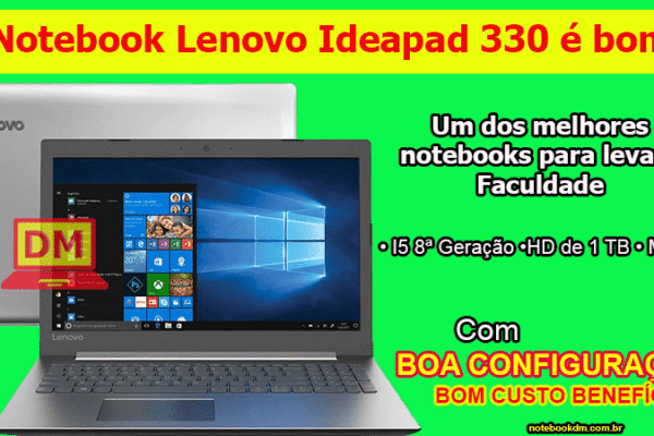 O Notebook Lenovo Ideapad 330 é bom para trabalhar