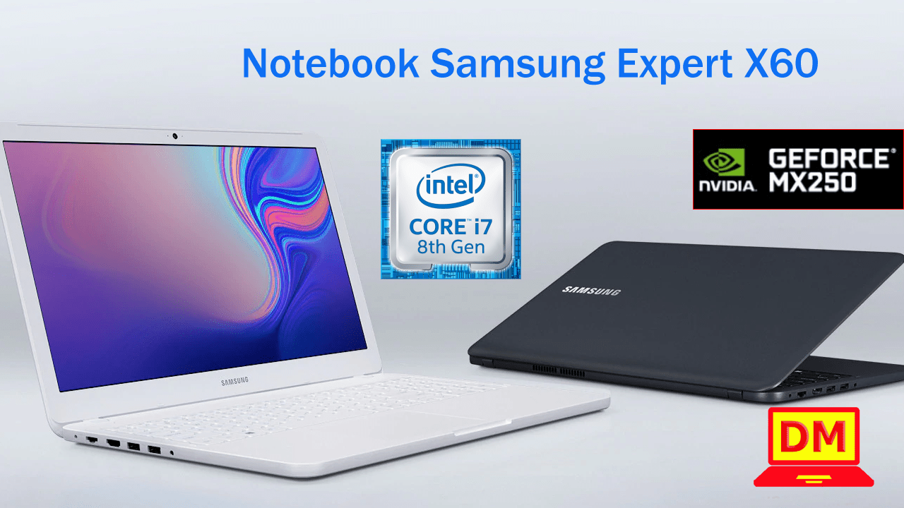 Notebook Samsung Expert X60 é bom para trabalhar