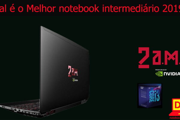 Melhor notebook intermediário 2019