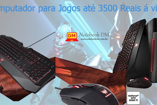 Qual Computador para Jogos até 3500 Reais