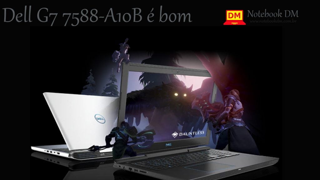 Dell G7 7588-A10B é bom 1 O Notebook Dell G7 7588-A10B é bom para jogar diversos Games