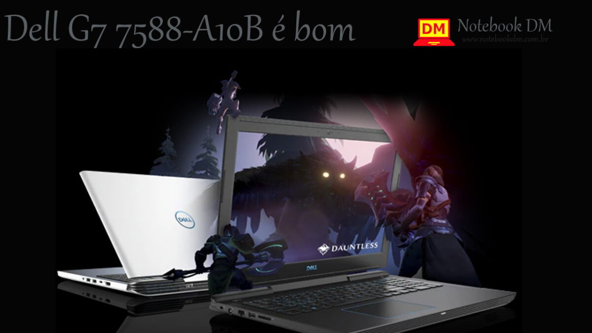 O Notebook Dell G7 7588-A10B é bom para jogar diversos Games
