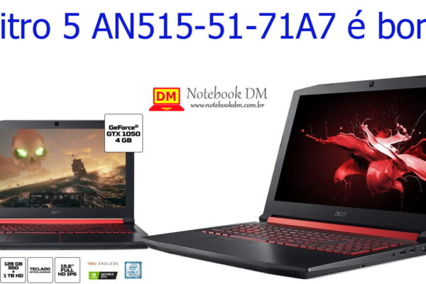O Notebook Acer Nitro 5 AN515-51-71A7 é bom
