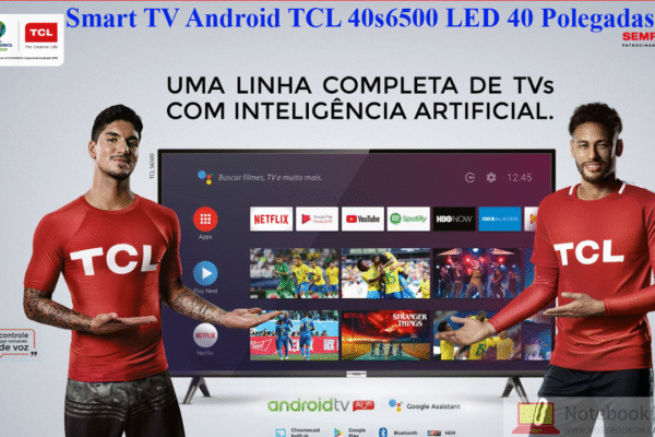 Smart TV Android TCL 40s6500 LED 40 Polegadas com super desconto