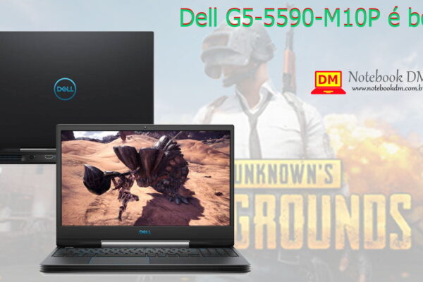 O Notebook Dell G5-5590-M10P é bom