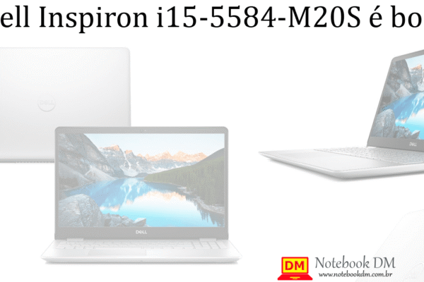 Notebook Dell Inspiron i15-5584-M20S é bom