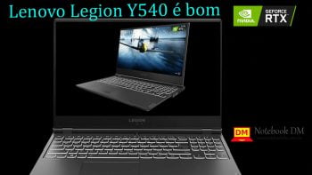 O Notebook Lenovo Legion Y540 é bom