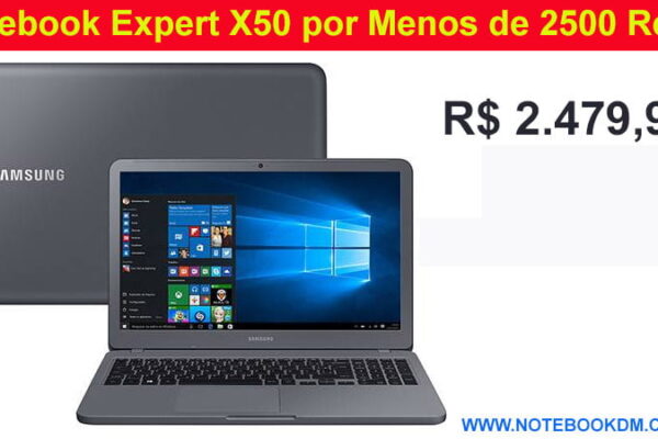 Notebook Expert X50 por Menos de 2500 Reais