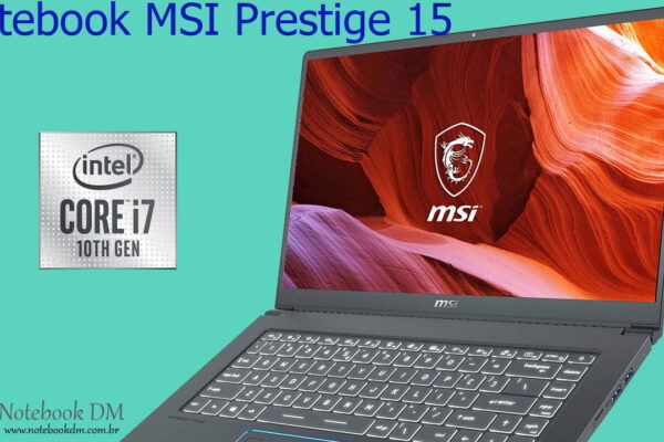 Notebook MSI Prestige 15 com Processador Intel da Décima Geração