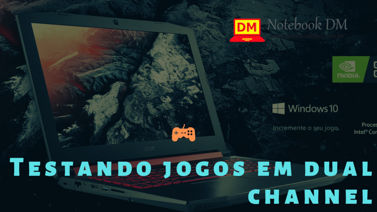 Testando Jogos no Nitro 5 com Dual Channel de 16 Gigas de Memória RAM