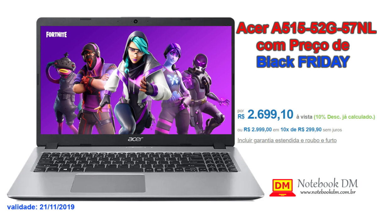 Notebook Acer A515-52G-57NL com Preço de Black FRIDAY por tempo Limitado !