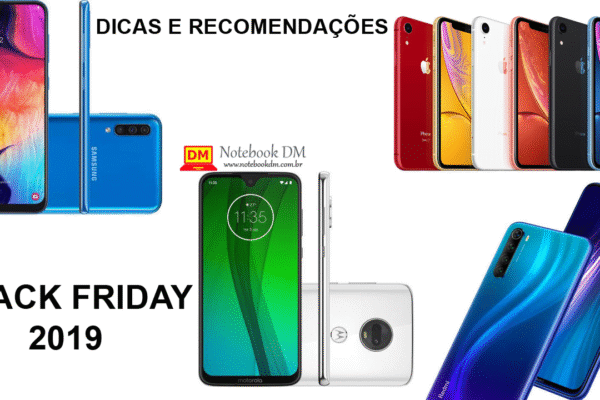 Celulares na Black Friday 2019